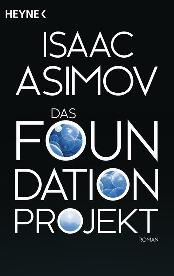 Isaac Asimov: Das Foundation-Projekt