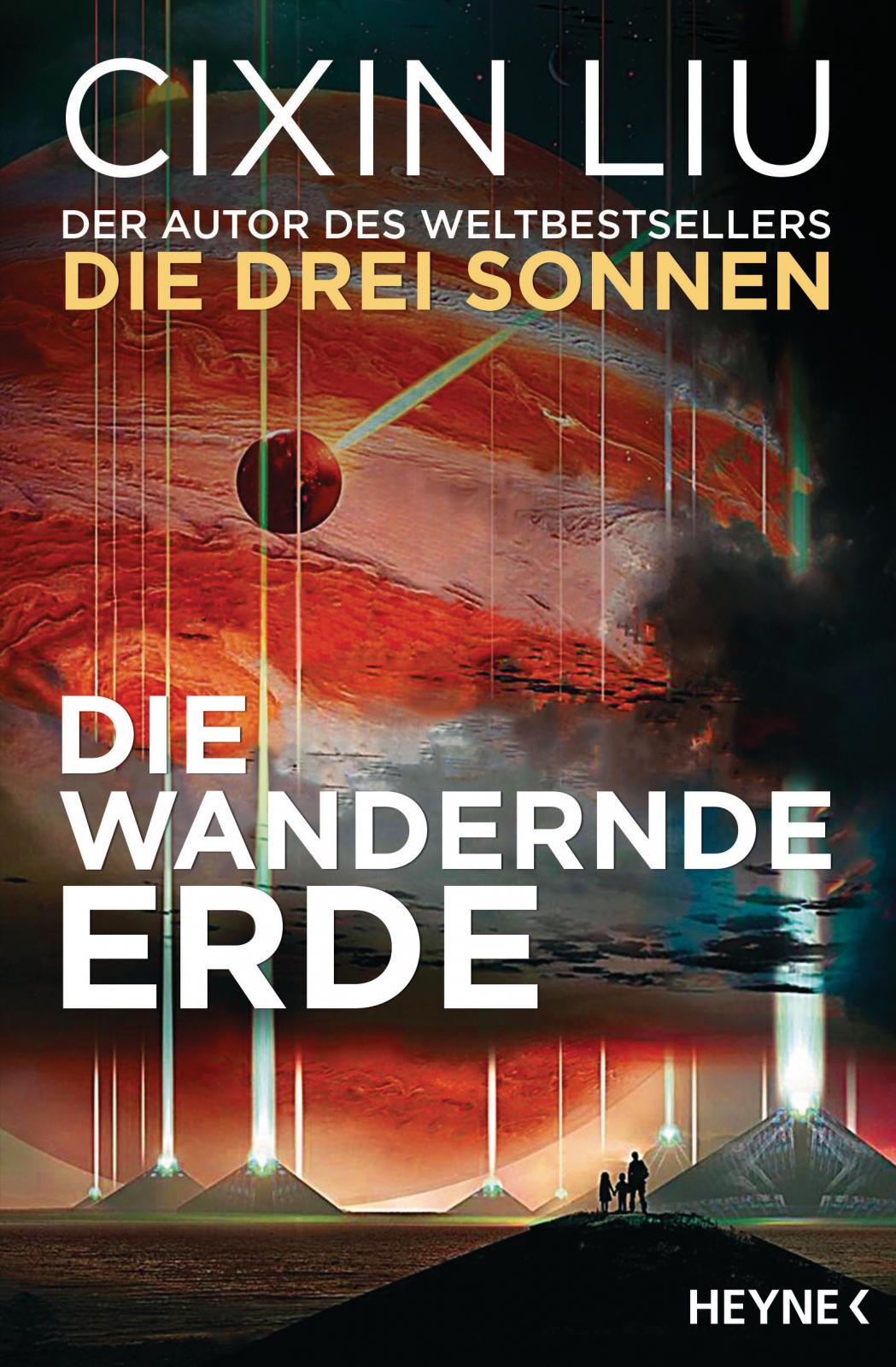 Cixin Liu: Die wandernde Erde