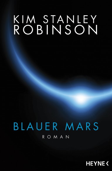 Kim Stanley Robinson: Blauer Mars