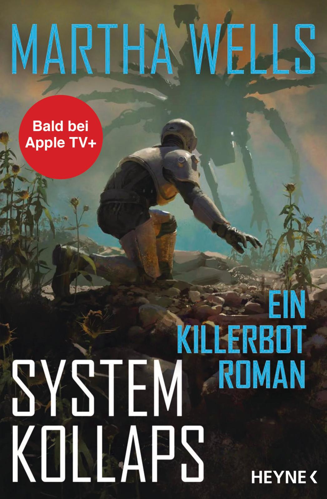 Martha Wells: Systemkollaps - Ein Killerbot-Roman