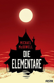 Die Elementare von Michael McDowell 