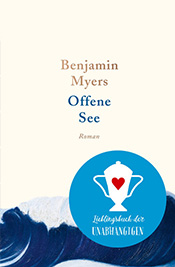 Benjamin Myers „Offene See“ 