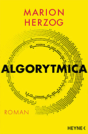 Marion Herzog Science-Fiction-Debüt „Algorytmica“
