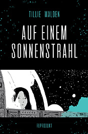 „Auf einem Sonnenstrahl“ Tillie Walden 