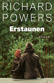 Richard Powers „Erstaunen“ 