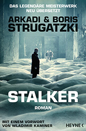 Arkadi und Boris Strugatzkis „Stalker“ 