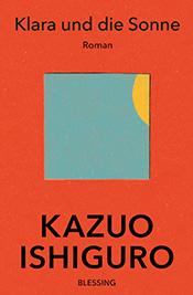 „Klara und die Sonne“ Kazuo Ishiguro
