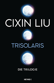 „Trisolaris – Die Trilogie“ von  Cixin Liu