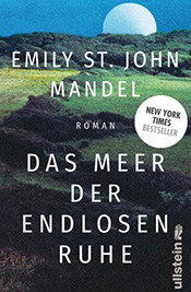 Emily St. John Mandels Das Meer der endlosen Ruhe 