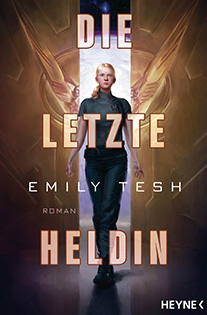 Emily Tesh  - Die letzte Heldin
