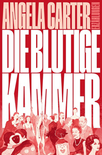 Die blutige Kammer - Angela Carters