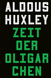 Zeit der Oligarchen - Aldous Huxley