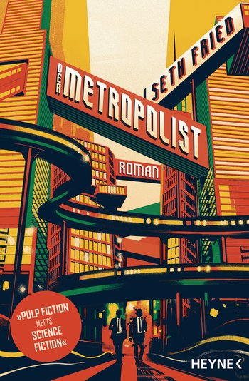 Seth Fried: Der Metropolist