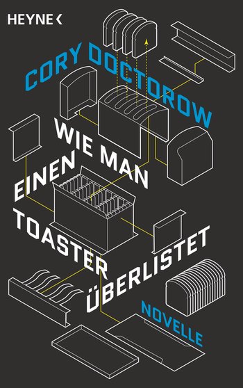 Cory Doctorow: Wie man einen Toaster überlistet