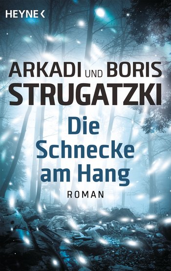 Arkadi und Boris Strugatzki: Die Schnecke am Hang