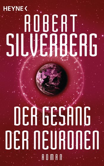 Robert Silverberg: Der Gesang der Neuronen