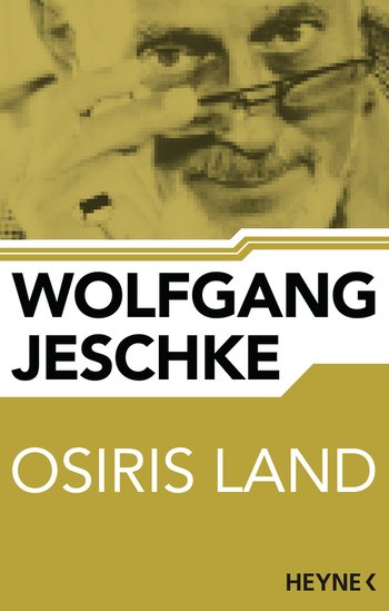 Wolfgang Jeschke: Osiris Land