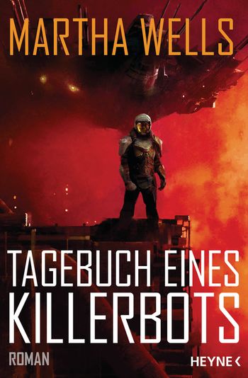 Martha Wells: Tagebuch eines Killerbots