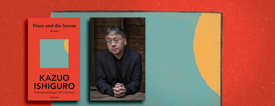 klara und die sonne ist da der neue roman von kazuo ishiguro die zukunft